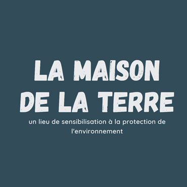 La Maison de la Terre